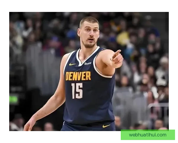 约基奇三项数据创历史新纪录 背靠背接近场均三双助攻成关键